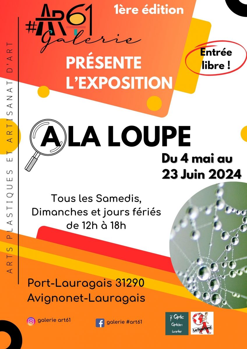 EXPOSITION "A LA LOUPE"