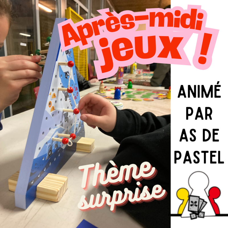 APRÈS-MIDI JEUX!