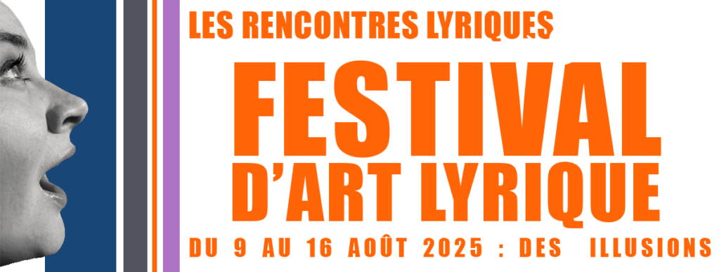 FESTIVAL des Rencontres Lyriques "Des illusions"