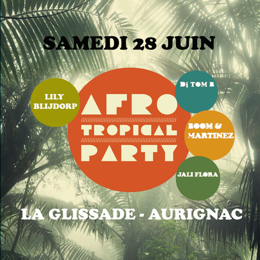 ATELIER AFRO TROPICAL ET SOIRÉE TROPICAL PARTY