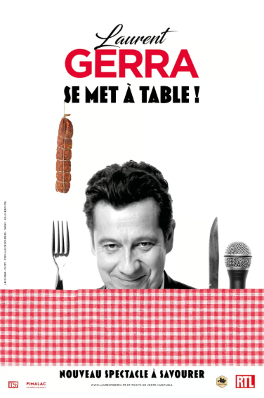 SPECTACLE LAURENT GERRA, SE MET À TABLE