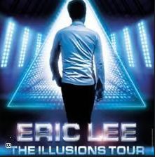 SPECTACLE ERIC LEE, ILLUSIONS TOUR