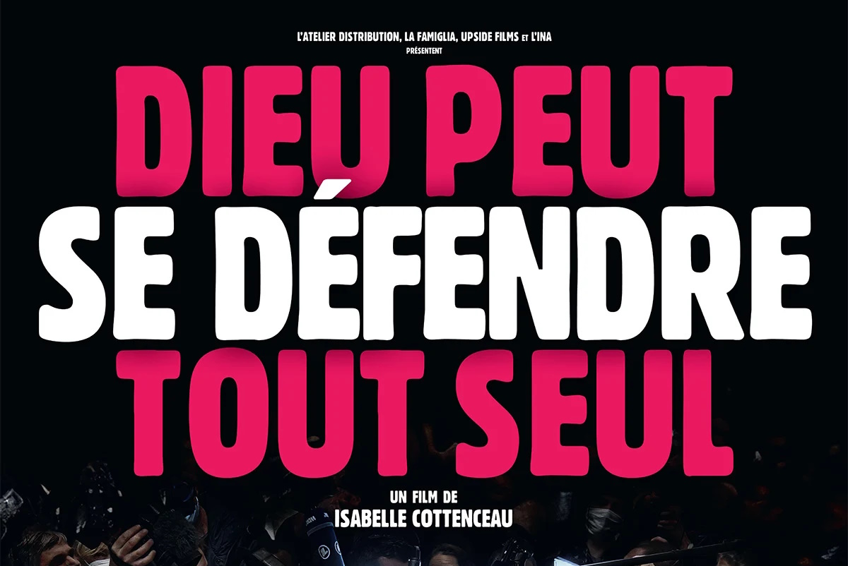 "DIEU PEUT SE DÉFENDRE TOUT SEUL"