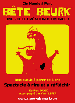 BÊTE BEURK - SPECTACLE DE RUE DE LA COMPAGNIE  ...