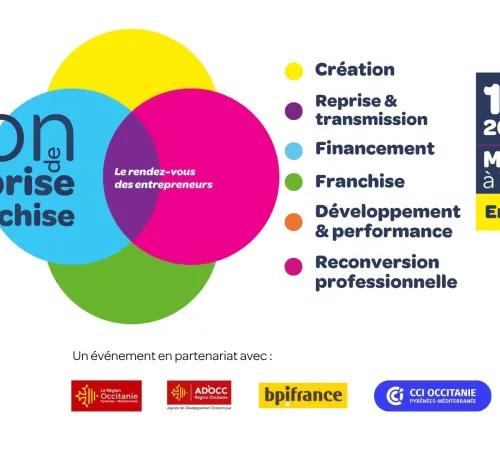 Salon de l’Entreprise et de la Franchise Occitanie : l’événement incontournable pour donner vie à vos projets d’entrepreneuriat !